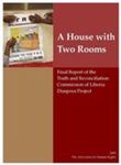 A House with Two Rooms: Final Report of the Truth and Reconciliation Commission of Liberia Diaspora Project